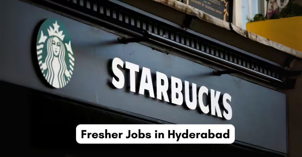 Starbucks Job Opportunity in Hyderabad