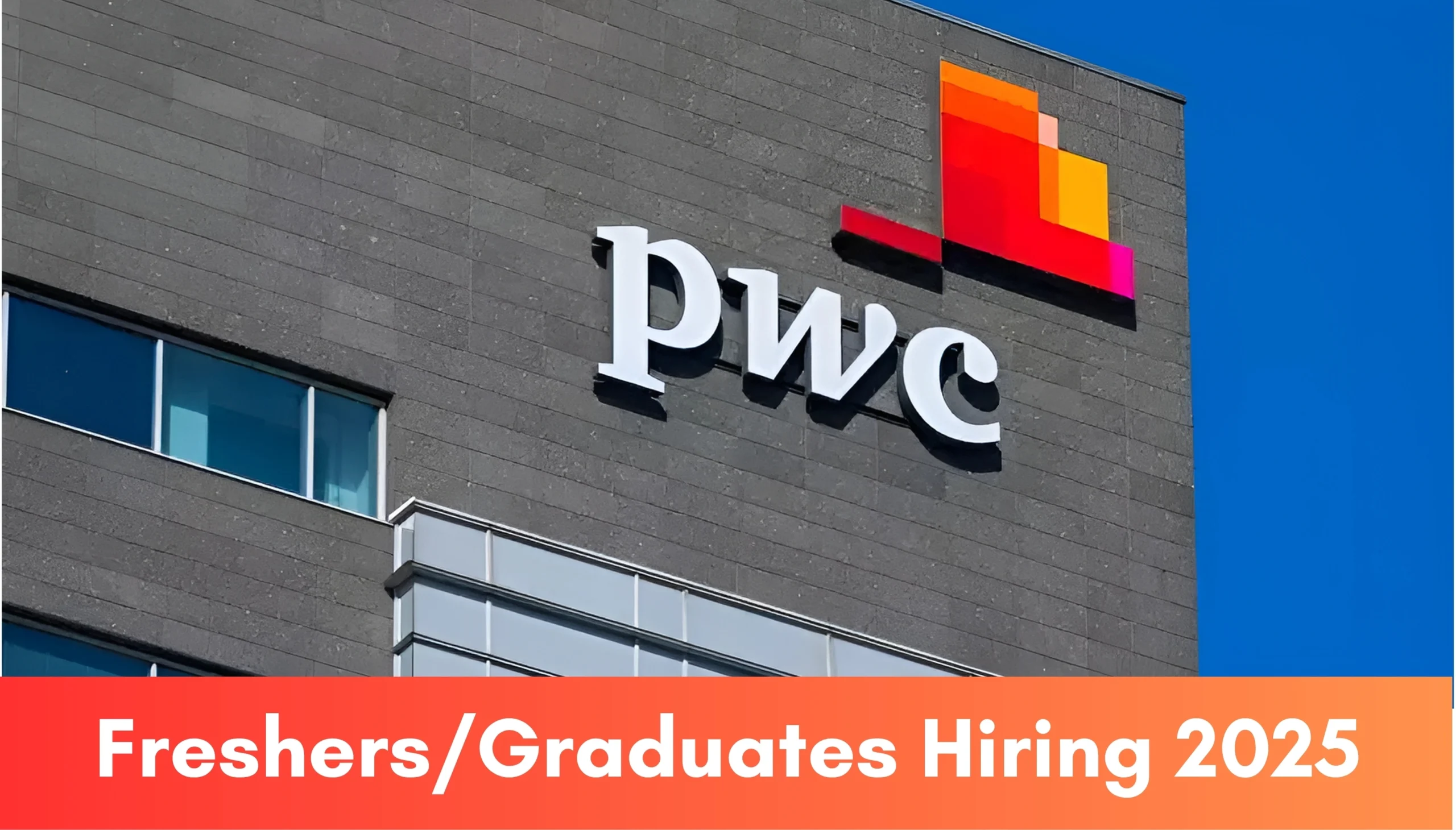 PWC Job for Entry-Level Candidates 2025 
